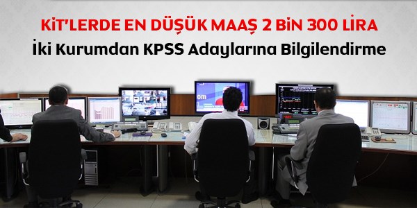 KİT'lerde en düşük maaş 2 bin 300 lira