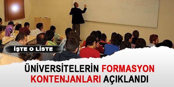 Üniversitelerin formasyon kontenjanları açıklandı