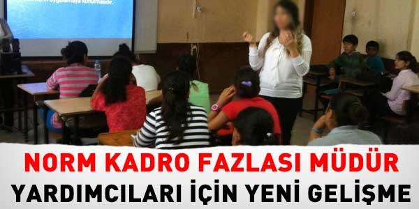 Norm kadro fazlası müdür yardımcıları ne olacak?