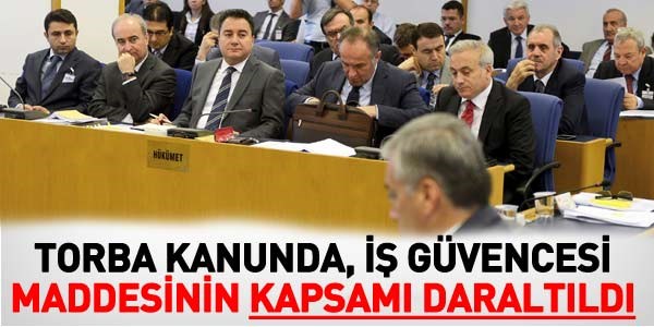 İş güvencesi maddesinin kapsamı daraltıldı