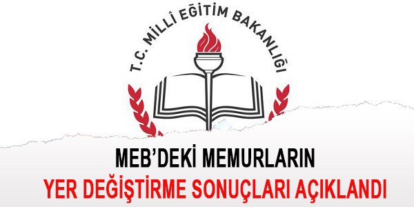 MEB'deki memurlarn nakil sonular