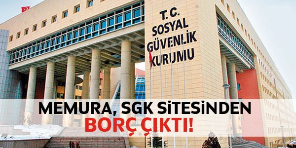 Memura, SGK sitesinden borç çıktı