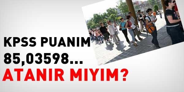 Aldığım KPSS puanıyla atanır mıyım?