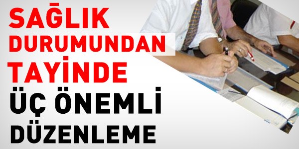 Memurun, sağlıktan tayin şartları değişti
