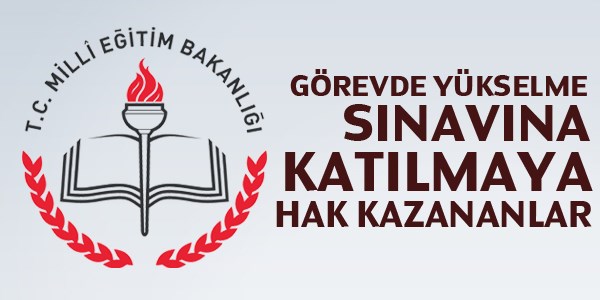 Görevde yükselme sınavına katılmaya hak kazananlar