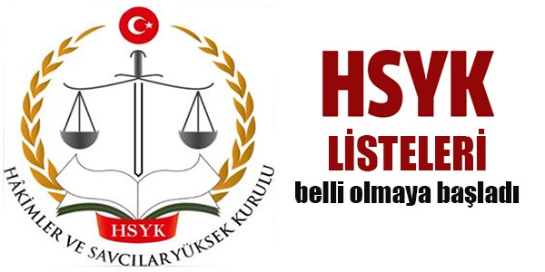 HSYK listeleri belli olmaya başladı