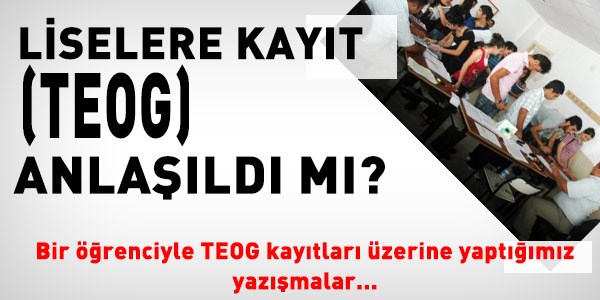 Vatanda liseye kayd (TEOG) anlad m?