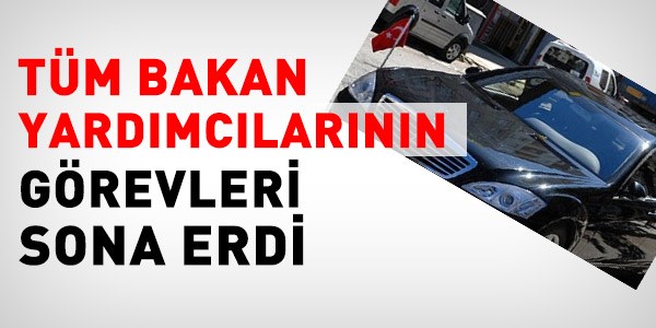 Bakan Yardımcılarının görev süresi sona erdi