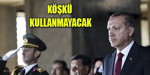 Erdoğan'ın nerede oturacağı belli oldu