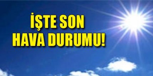 Havalar nasıl olacak?-Haritalı