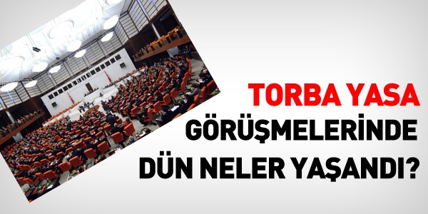 Torba yasada, ancak 12 madde görüşülebildi