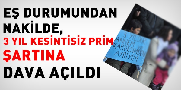 Eş durumu naklinde, kesintisiz 3 yıl şartına dava