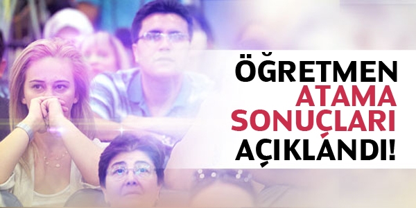 Öğretmen atama sonuçları açıklandı