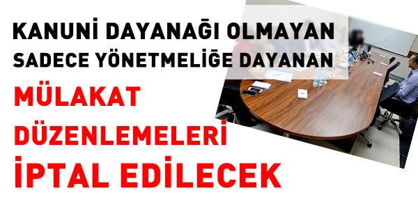 Kanuni dayanağı olmayan mülakat düzenlemeleri iptal edilecek