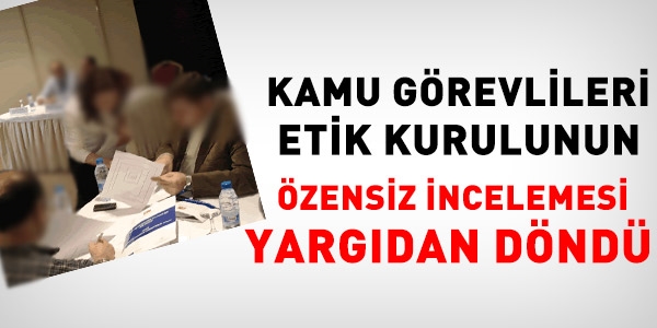 Etik Kurulunun özensiz incelemesi yargıdan döndü