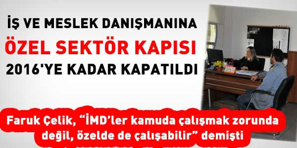 İMD'ye özel sektör kapısı 2016'ya kadar kapatıldı
