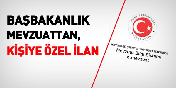 Başbakanlık Mevzuattan kişiye özel ilan