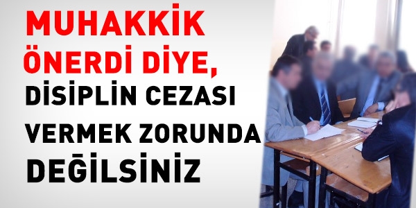 Disiplin amiri ceza vermeme yönünde karar verebilir