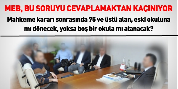 75 ve st alan eski okuluna m, bo bir okula m atanr?