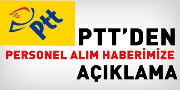 PTT'den, personel alım haberine açıklama