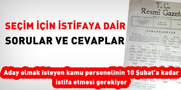 Müşterek kararnameyle atanan, seçim için istifa ederse