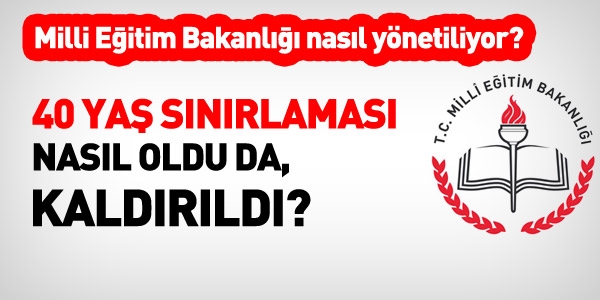 MEB, 40 yaş şartını nasıl kaldırdı?