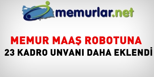 Memur maa robotuna 23 yeni unvan eklendi