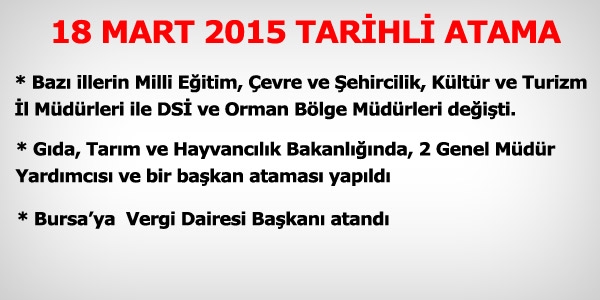 18 Mart 2015 tarihli atama kararları