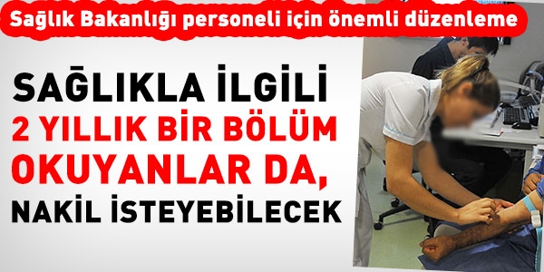 Sağlıkta, 2 yıllık okuyanlar da nakil isteyebilecek