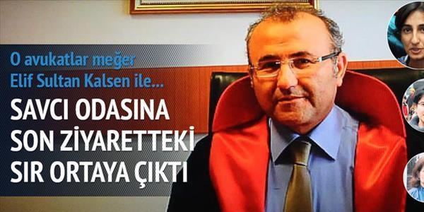 Savcı odasına son ziyaretin sırrı!