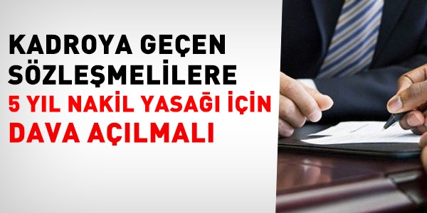 5 yıl nakil yasağı için dava açılmalı