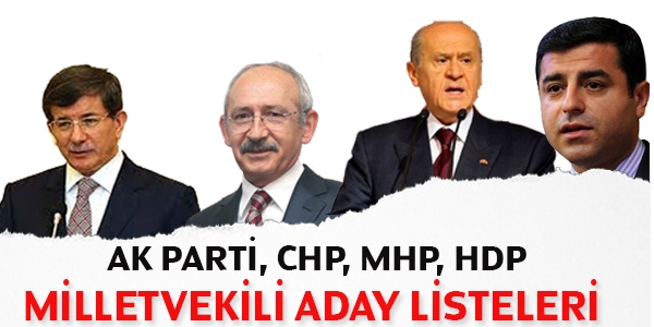 2015 Ak Parti, MHP, CHP, HDP aday listeleri