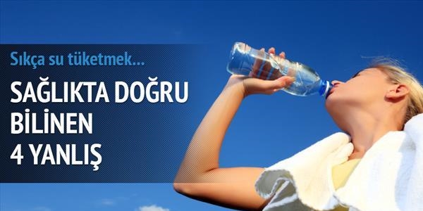 Sağlıkta doğru bilinen 4 yanlış