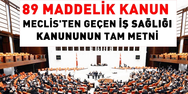 Meclis'ten geçen İş Sağlığı Kanunun tam metni
