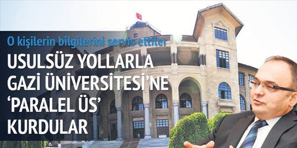 Gazi Üniversitesi'ni 'Paralel üs' yaptılar