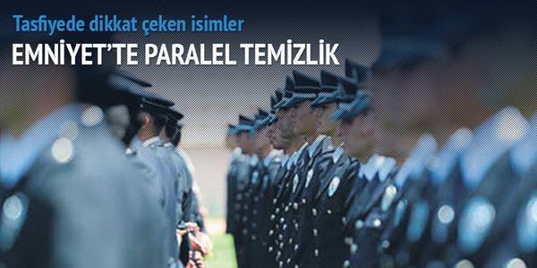 Emniyet'teki tasfiyede dikkat çeken isimler!