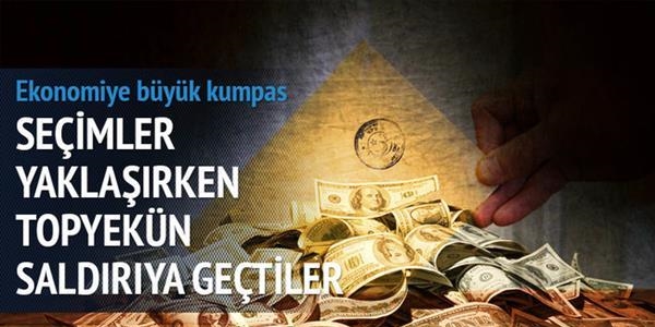 Seçimler yaklaşırken ekonomiye büyük kumpas