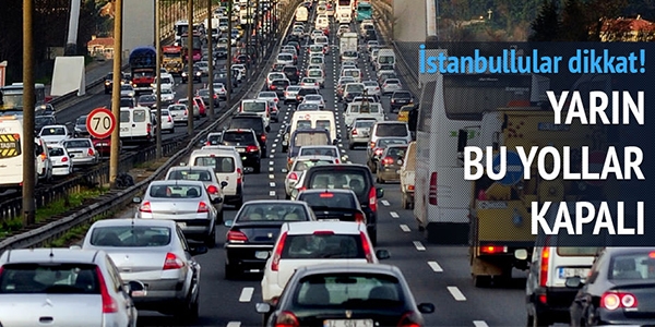 Pazar günü bu yollar kapalı