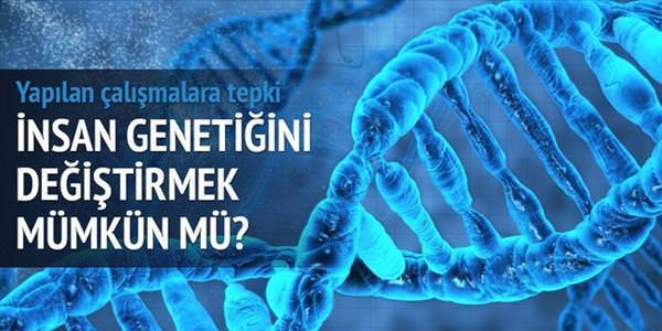 İnsan genetiğini değiştirmeye tepki