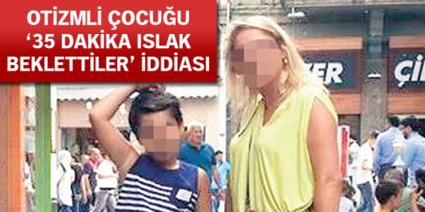 Otizmli çocuğa özel sınıfta 'çiş' cezası!