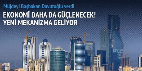 Ekonomiyi güçlendirecek yeni mekanizma geliyor