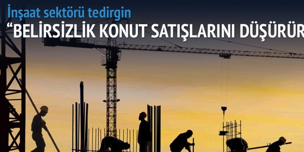 İstikrarsızlık konut satışlarını düşürür