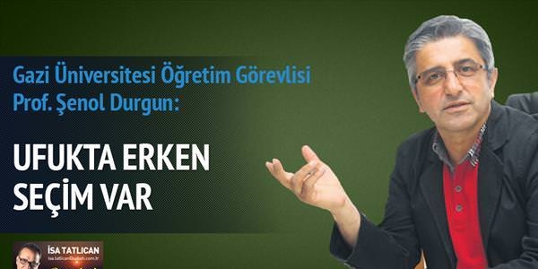 'Ufukta erken seçim var'