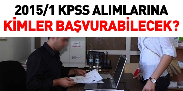 2015/1 alımlarında kimler KPSS tercihi yapabilir?