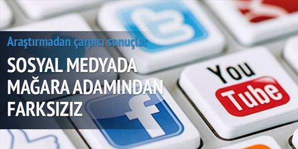 Sosyal medyada mağara adamından farksızız
