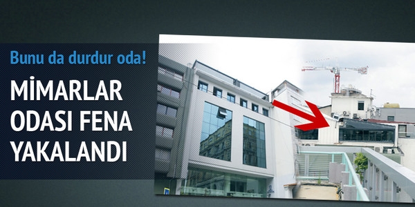 Mimarlar Odası'nda 3 kaçak birarada