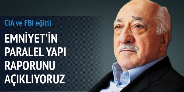 Emniyet'in paralel yapı raporu
