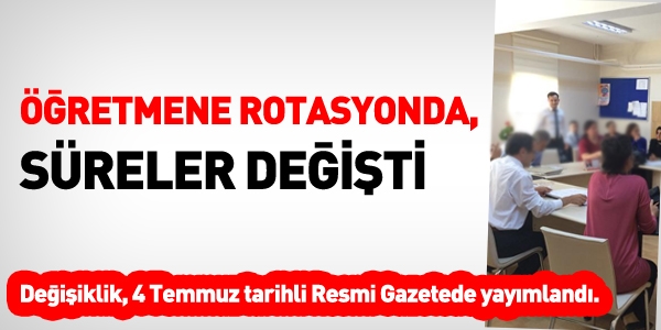 Rotasyon bu yıl 15 yılını dolduranlara uygulanacak