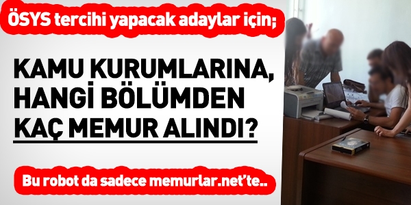 Kamuya kaç memur alındığını gösteren robot