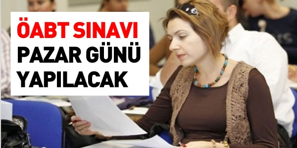 Öğretmen adaylarının alan sınavı (ÖABT) yarın